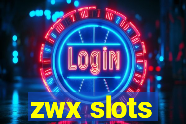 zwx slots